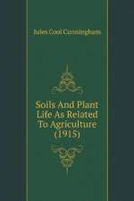 Soils And Plant Life As Related To Agriculture (1915) af Cool Cunningham Jules