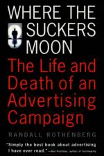 Where the Suckers Moon af Randall Rothenberg
