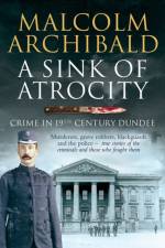 A Sink of Atrocity af Malcolm Archibald