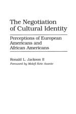 The Negotiation of Cultural Identity af Ronald L. Jackson