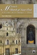 Macao's Church of Saint Paul - A Glimmer of the Baroque in China af Cesar Guillen Guillen Munez