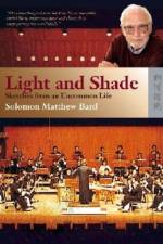Light and Shade - Sketches from an Uncommon Life af Solomon Matthew Bard