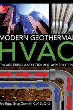 Modern Geothermal HVAC Engineering and Control Applications af Jay Egg