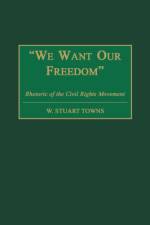 We Want Our Freedom af W. Stuart Towns