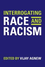 Interrogating Race and Racism af Vijay Agnew