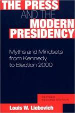 The Press and the Modern Presidency