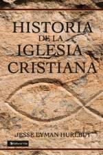 Historia de La Iglesia Cristiana af Jesse L Hurlbut