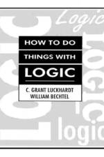 How To Do Things With Logic af C. Grant Luckhardt