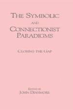 The Symbolic and Connectionist Paradigms
