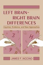 Left Brain - Right Brain Differences af James F. Iaccino