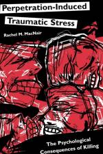 Perpetration-Induced Traumatic Stress af Rachel M. MacNair