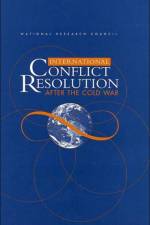 International Conflict Resolution After the Cold War af National Research Council