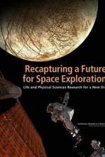 Recapturing a Future for Space Exploration af National Research Council