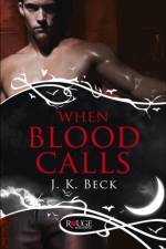 When Blood Calls: A Rouge Paranormal Romance af JK Beck