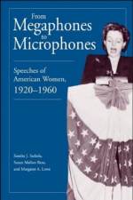 From Megaphones to Microphones af Sandra J. Sarkela
