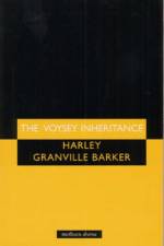The Voysey Inheritance af Harley Granville Barker