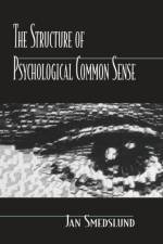 The Structure of Psychological Common Sense af Jan Smedslund