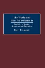 The World and How We Describe It af Barry Brummett