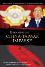 Breaking the China-Taiwan Impasse af Donald S. Zagoria