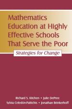 Mathematics Education at Highly Effective Schools That Serve the Poor af Richard S. Kitchen