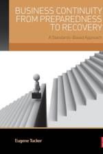 Business Continuity from Preparedness to Recovery af Eugene (President Tucker