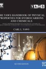 The Yaws Handbook of Physical Properties for Hydrocarbons and Chemicals af Carl L. (Professor of Chemical Engineering (retired) at Lamar University Yaws