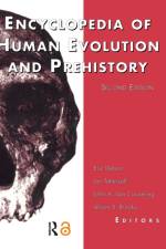 Encyclopedia of Human Evolution and Prehistory