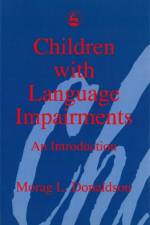 Children with Language Impairments af Morag Donaldson