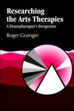 Researching the Arts Therapies af Roger Grainger