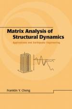 Matrix Analysis of Structural Dynamics af Franklin Y. (University of Missouri Cheng