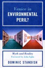 Venice in Environmental Peril? af Dominic Standish