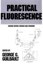 Practical Fluorescence, Second Edition af George G. Guilbault