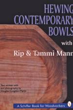 Hewing Contemporary Bowls af Rip and Tammi Mann