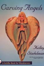 Carving Angels af Kelley Stadelman
