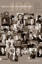 100 Artists of the Midwest af Ashley Rooney