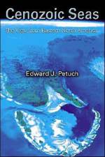 Cenozoic Seas af Edward J. Petuch