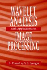 Wavelet Analysis with Applications to Image Processing af Lakshman Prasad