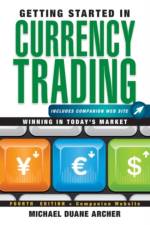 Getting Started in Currency Trading, Fourth Edition + Companion Website af Michael D. Archer