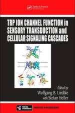 TRP Ion Channel Function in Sensory Transduction and Cellular Signaling Cascades