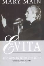 Evita: The Woman With The Whip af Mary Main