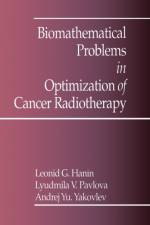 Biomathematical Problems in Optimization of Cancer Radiotherapy af A.Y. Yakovlev