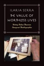 The Value of Worthless Lives af Ilaria Serra