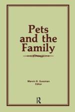 Pets and the Family af Marvin B Sussman