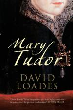 Mary Tudor af Professor David Loades