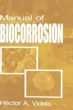 Manual of Biocorrosion af Hector A. (INIFTA Videla
