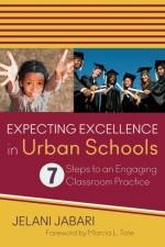 Expecting Excellence in Urban Schools af Jelani Jabari