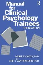 Manual For Clinical Psychology Trainees af James P. Choca