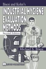 Industrial Hygiene Evaluation Methods af Michael S. (The Ohio State University Bisesi