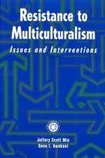 Resistance to Multiculturalism af Jeffery Scott Mio