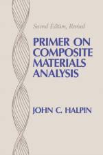 Primer on Composite Materials Analysis (revised) af John C. (Air Force Materials Center Halpin
